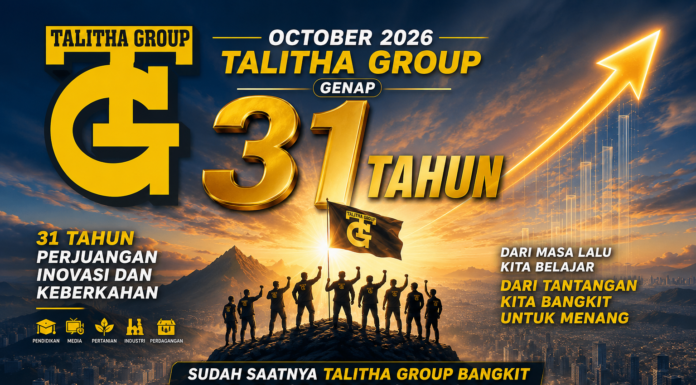 TALITHA GROUP GENAP 31 TAHUN, MENEGUHKAN KOMITMEN INOVASI, KOLABORASI, DAN PERTUMBUHAN BERKELANJUTAN
