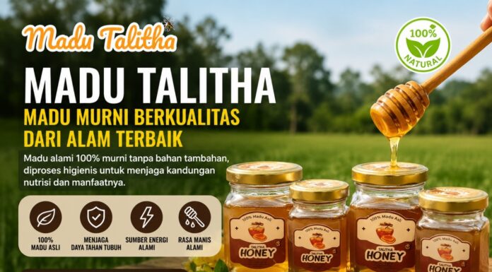 MADU TALITHA, PILIHAN MADU MURNI BERKUALITAS UNTUK KESEHATAN KELUARGA INDONESIA